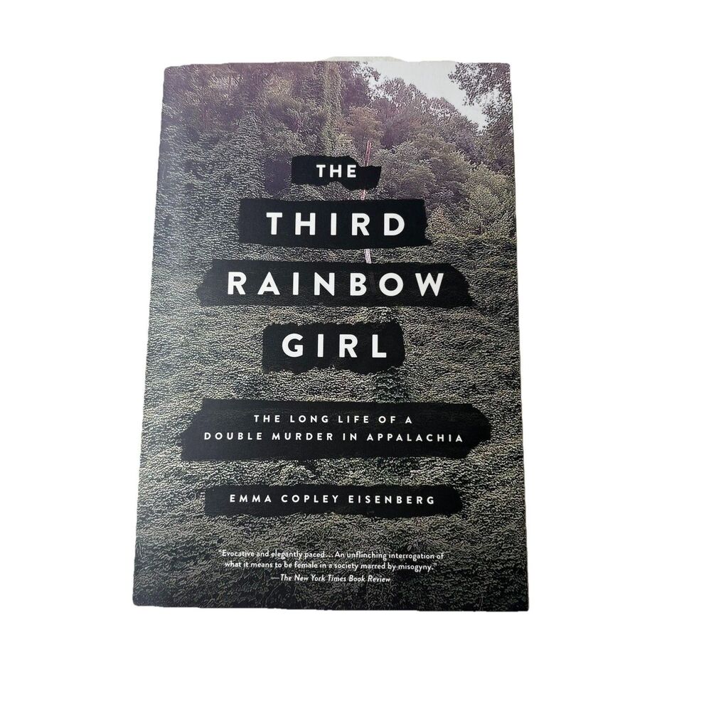 The Third Rainbow Girl: The Long Life of a Double Murder in Appalachia Book